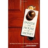 Inside the House of Money: Top Hedge Fund Traders on Profiting in the Global Markets