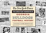 Georgia Bulldogs unsigned Greatest Moments in History New York Times Historic Newspaper Compilation
