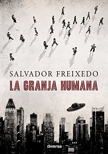 La granja humana (Spanish Edition)