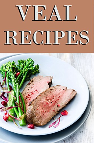 Veal Recipes, by Jackie Swansen