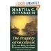The Fragility of Goodness: Luck and Ethics in Greek Tragedy and Philosophy