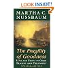 The Fragility of Goodness: Luck and Ethics in Greek Tragedy and Philosophy