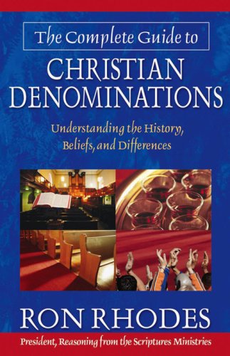 The Complete Guide to Christian Denominations: Understanding the History, Beliefs, and Differences under Sects in The Books Store