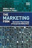 The marketing firm : economic psychology of corporate behaviour