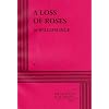 A Loss of Roses.