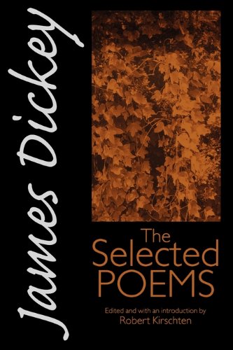 James Dickey: The Selected Poems (Wesleyan Poetry Series)