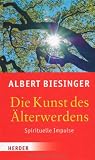 Produkt-Bild: Die Kunst des &Auml;lterwerdens: Spirituelle Impulse