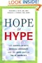 Hope or Hype: The Obsession with Medical Advances and the High Cost of False Promises