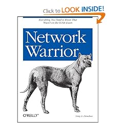Network Warrior: Everything you need to know that wasn't on the CCNA exam