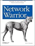 Network Warrior: Everything you need to know that wasn't on the CCNA exam