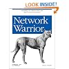 Network Warrior: Everything you need to know that wasn't on the CCNA exam