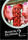 Should we eat animals?