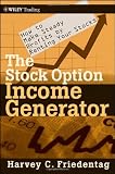 The Stock Option Income Generator: How To Make Steady Profits by Renting Your Stocks (Wiley Trading)