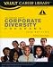 Vault Inroads Guide to Corporate Diversity Programs 2009 Edition (Vault Career Librar...
