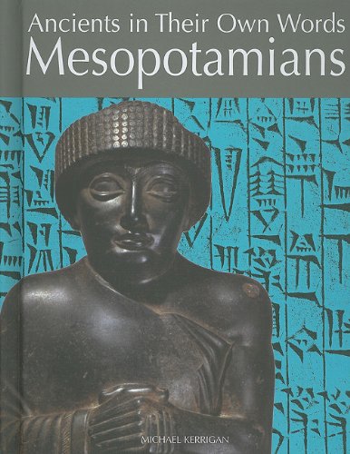 mesopotamians ancients in their own words