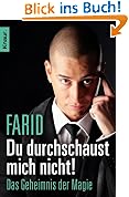 Du durchschaust mich nicht!