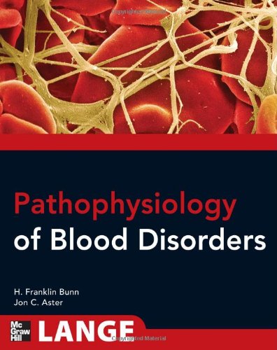 Pathophysiology of Blood Disorders (Lange Medical Books)