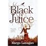 Black Juice (Gollancz S.F.)