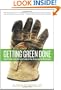 Getting Green Done: Hard Truths from the Front Lines of the Sustainability Revolution