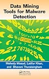 Data mining tools for malware detection