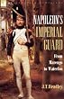 Napoleon's Imperial Guard: From Marengo to Waterloo