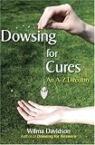 Dowsing for Cures: An A-Z Directory