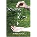 Dowsing for Cures