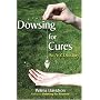 Dowsing for Cures