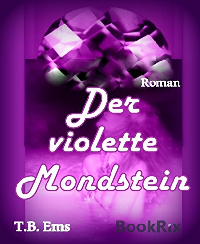 Der violette Mondstein (German Edition)