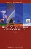 Produkt-Bild: Theologische Ethik - autobiographisch, Band 2