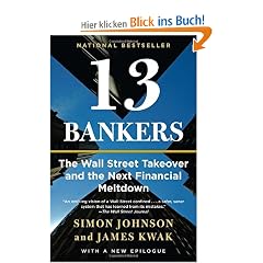 13 Bankers: The Wall Street Takeover and the Next Financial Meltdown (Vintage)
