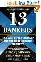 13 Bankers: The Wall Street Takeover and the Next Financial Meltdown (Vintage)