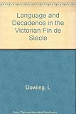 Language and decadence in Victorian fin de siècle