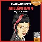 Ce qui ne me tue pas (Millenium 4) (






Version intégrale) Auteur(s) : David Lagercrantz Narrateur(s) : Emmanuel Dekoninck