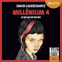 Ce qui ne me tue pas (Millenium 4) | Livre audio Auteur(s) : David Lagercrantz Narrateur(s) : Emmanuel Dekoninck