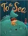 To the Sea