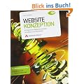 Website-Konzeption - Website-Konzeption: Erfolgreiche Websites planen, umsetzen und betreiben, 6. Auflage (DPI Grafik)