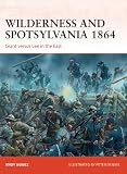 Wilderness and Spotsylvania 1864 : Grant versus Lee in the East