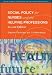 Social Policy for Nurses and the Helping Professions (Social Science for Nurses and the Caring Professions)