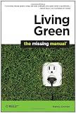 Living Green: The Missing Manual
