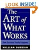The Art of What Works: How Success Really Happens