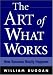 The Art of What Works: How Success Really Happens