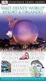 Walt Disney World Resort and Orlando (Eyewitness Travel Guides)