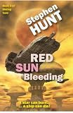 "Red Sun Bleeding (Novella 3 of the Sliding Void science fiction series)" av Stephen Hunt