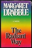 The radiant way : a novel