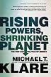 Rising Powers, Shrinking Planet: The New Geopolitics of Energy