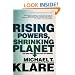 Rising Powers, Shrinking Planet: The New Geopolitics of Energy