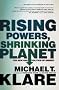 Rising Powers, Shrinking Planet: The New Geopolitics of Energy