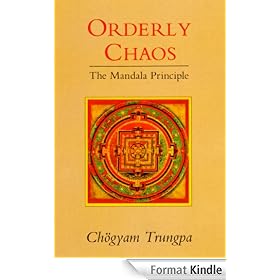 Orderly Chaos: The Mandala Principle (Dharma Ocean Series)