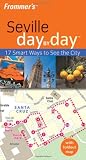 Frommer s Seville Day by Day (Frommer s Day by Day - Pocket)